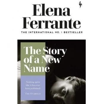 La Historia de un Nuevo Nombre (Cuarteto Napolitano, 2) de Elena Ferrante