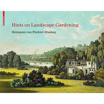 Hints on Landscape Gardening: Hand-colored Illustrated Edition (1834)