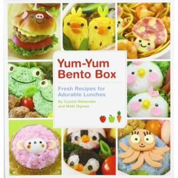 Yum-Yum Bento Box: Fresh Recipes for Adorable Lunches