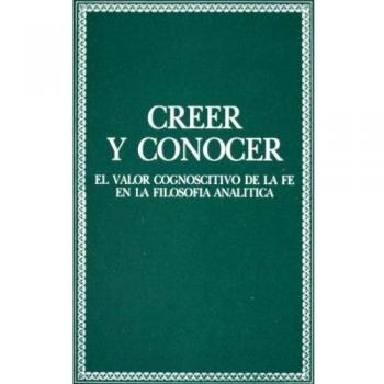 Creer y conocer: El valor cognoscitivo de la fe en la filosofía analítica