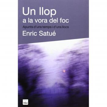 Un llop a la vora del foc: Apunts d'uns temps i d'uns llocs: 27