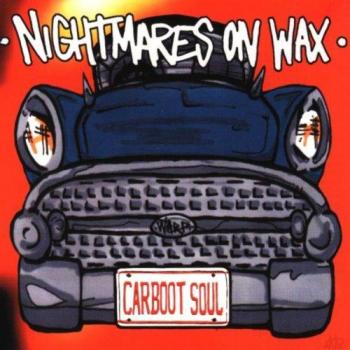Carboot Soul - Nightmares On Wax