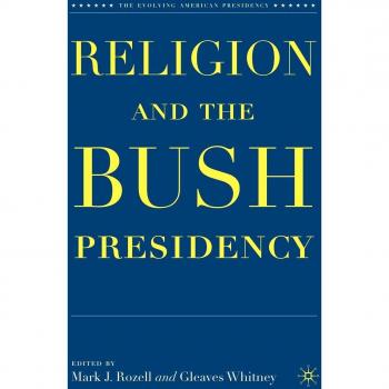 Religion and the Bush Presidency