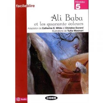 Ali Baba Et Les Quarante Voleurs. Livre Audio: Niveau 5