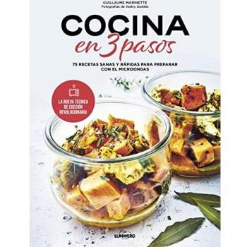 Cocina en 3 pasos: 75 recetas sanas y rápidas para preparar con el microondas (Gastronomía