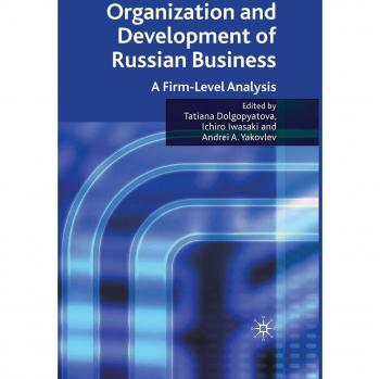 Organization and Development of Russian Business: A Firm-Level Analysis