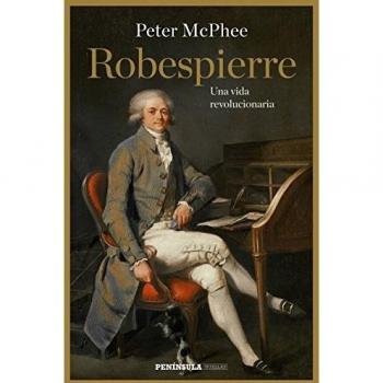 Robespierre: Una vida revolucionaria
