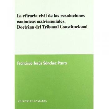 EFICACIA CIVIL RESOLUCIONES CANONICAS MATRIMONIALES