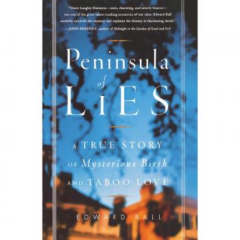 Peninsula of Lies: A True Story of Mysterious Birth and Taboo Love by Edward Ball - Non-Fiction Book