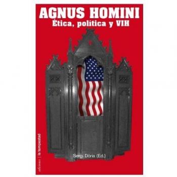 Agnus Homini. Ética, Política Y Vih - Sergi Dòria Lopez