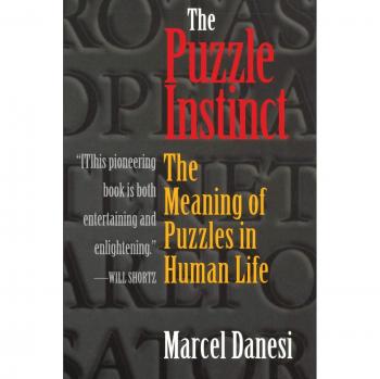 The Puzzle Instinct: The Meaning of Puzzles in Human Life