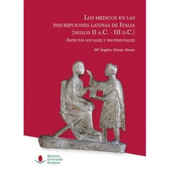 LOS MÉDICOS EN LAS INSCRIPCIONES LATINAS DE ITALIA