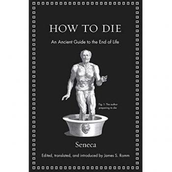 How to Die: An Ancient Guide to the End of Life