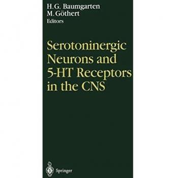 Serotoninergic Neurons and 5-HT Receptors in the CNS: 129
