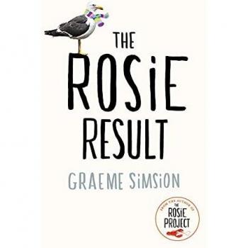 El Resultado de Rosie: Graeme Simsion (Serie del Proyecto Rosie, Band 3)