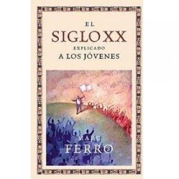 El siglo XX explicado a los jóvenes