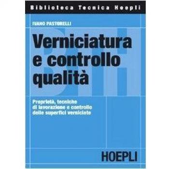 Verniciatura e controllo qualità del legno: Proprietà, tecniche di lavorazione e controllo delle superfici verniciate
