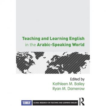 Teaching and Learning English in the Arabic-Speaking World
