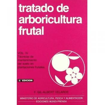 Tratado de arboricultura frutal. Volumen IV
