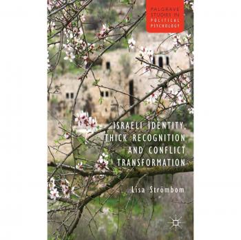 Israeli Identity, Thick Recognition and Conflict Transformation