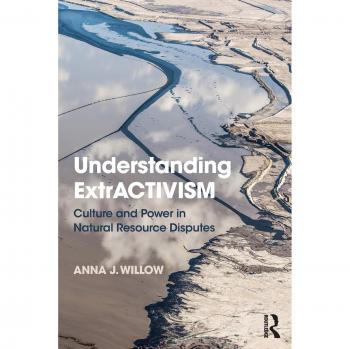 Understanding ExtrACTIVISM: Culture and Power in Natural Resource Disputes