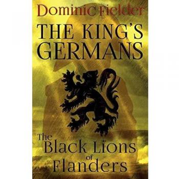 Los Leones Negros de Flandes (Alemanes del Rey, Vol. 1) - Edición en Rústica