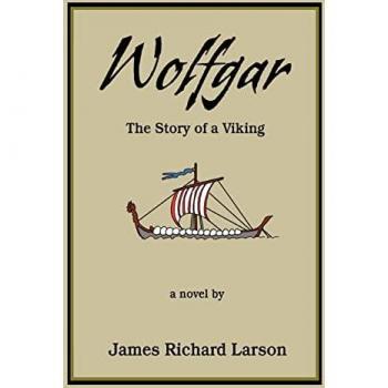 Wolfgar: A Viking Saga by James Richard Larson