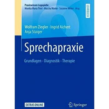 Sprechapraxie: Grundlagen - Diagnostik - Therapie