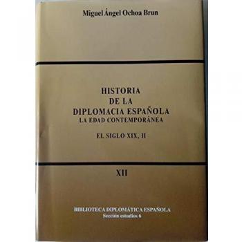 Historia de la diplomacia española: La edad contemporánea. El siglo XIX, II: 6