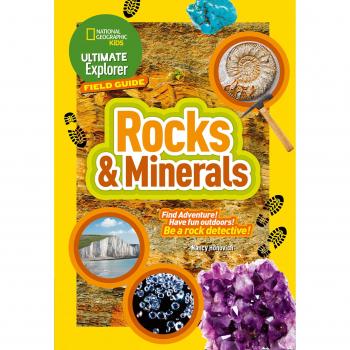 Guía de Campo Ultimate Explorer de Rocas y Minerales: ¡Encuentra Aventuras y Diviértete al Aire Libre!