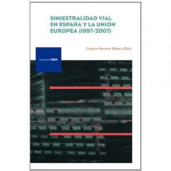 Siniestralidad vial en España y la unión europea, 1997-2007