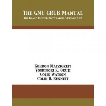 Manual GNU GRUB: El Cargador de Arranque Unificado, Versión 2.02
