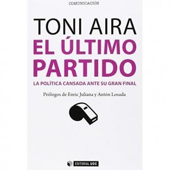 Ãltimo partido,El: La polÃ­tica cansada ante su gran final: 365