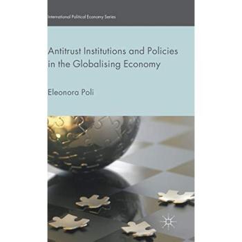 Antitrust Institutions and Policies in the Globalising Economy