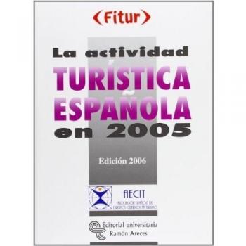 La actividad turística española en 2005: Edición 2006