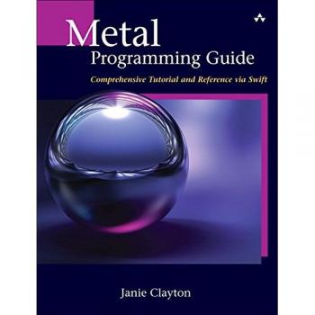 Metal Programming Guide: Tutorial and Reference via Swift