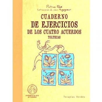 Cuaderno De Ejercicios De Los Cuatro Acuerdos Toltecas - RAS, PATRICE