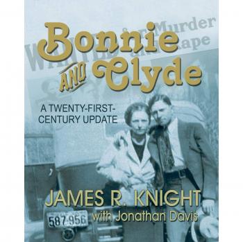 Bonnie and Clyde: A Modern Retelling by James R. Knight