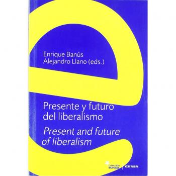 Presente y futuro del liberalismo = Present and future of liberalism: II Simposio Internacional de Filosofía y Ciencias Sociales, celebrado en Colonia ... 18 y 19 de abril de 1998