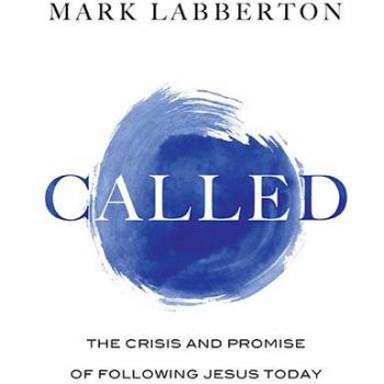 Called: The Crisis and Promise of Following Jesus Today