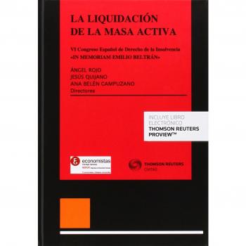 La liquidación de la masa activa: VI Congreso español de Derecho de la Insolvencia: In memoriam Emilio Beltrán