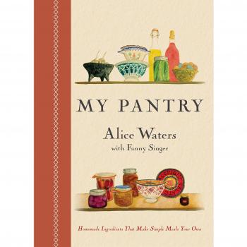 My Pantry: Homemade Ingredients That Make Simple Meals Your Own