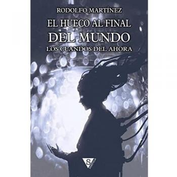 Los cuandos del ahora (El hueco al final del mundo