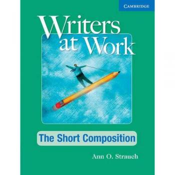Writers at Work: The Short Composition Student's Book and Writing Skills Interactive Pack