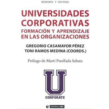 Universidades Corporativas: Formación y aprendizaje en las organizaciones: 573