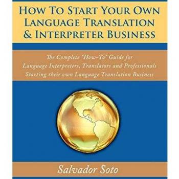 Language Translation & Interpreter Business Startup Guide: Complete How-To for Professionals