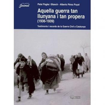 Aquella guerra tan llunyana i tan propera