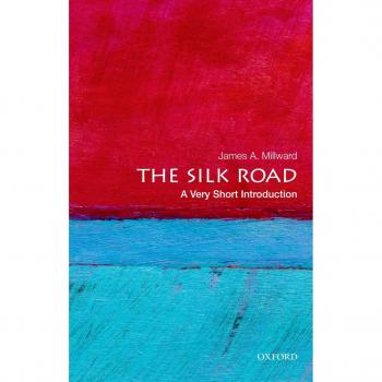 The Silk Road: A Very Short Introduction