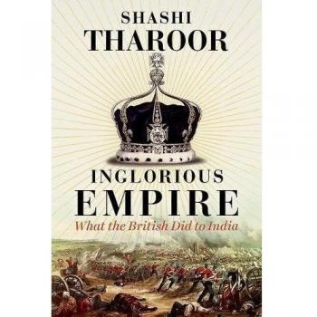 Inglorious Empire: What the British Did to India