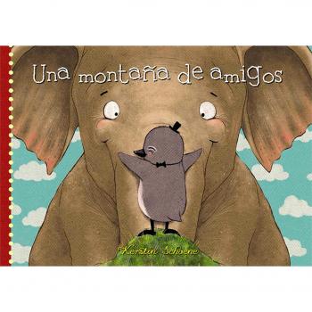 Una montaña de amigos - Kerstin Schoene